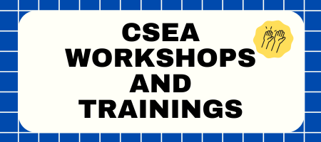 CSEA Workshops and Trainings